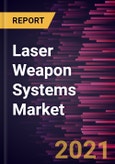 Laser Weapon Systems Market Forecast to 2028 - COVID-19 Impact and Global Analysis By Type and Application- Product Image