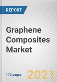 Graphene Composites Market by Product Type and Application: Global Opportunity Analysis and Industry Forecast 2020-2027- Product Image