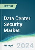 Data Center Security Market - Forecasts from 2021 to 2026- Product Image