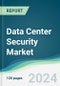 Data Center Security Market - Forecasts from 2021 to 2026 - Product Thumbnail Image