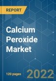 Calcium Peroxide Market - Growth, Trends, COVID-19 Impact, and Forecasts (2022 - 2027)- Product Image