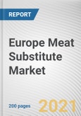 Europe Meat Substitute Market by Product Type, Source, And Category: Regional Opportunity Analysis and Industry Forecast, 2021-2027- Product Image