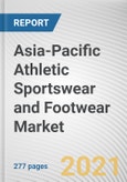 Asia-Pacific Athletic Sportswear and Footwear Market by Product Type, by User,: Regional Opportunity Analysis and Industry Forecast, 2021-2027- Product Image