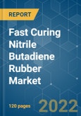 Fast Curing Nitrile Butadiene Rubber (NBR) Market - Growth, Trends, COVID-19 Impact, and Forecasts (2022 - 2027)- Product Image