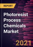 Photoresist Process Chemicals Market Forecast to 2028 - COVID-19 Impact and Global Analysis By Product Type and Application- Product Image