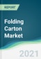 Folding Carton Market - Forecasts from 2021 to 2026 - Product Thumbnail Image