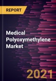 Medical Polyoxymethylene Market Forecast to 2028 - COVID-19 Impact and Global Analysis By Application- Product Image