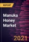 Manuka Honey Market Forecast to 2028 - COVID-19 Impact and Global Analysis By Nature, Type, and Distribution Channel - Product Thumbnail Image