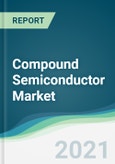 Compound Semiconductor Market - Forecasts from 2021 to 2026- Product Image