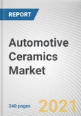 Automotive Ceramics Market by Material, Component and Vehicle type: Opportunity Analysis and Industry Forecast, 2020-2027- Product Image