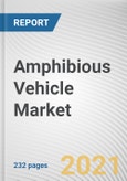 Amphibious Vehicle Market by Mode of Propulsion, Application and End Use: Global Opportunity Analysis and Industry Forecast, 2020-2027- Product Image