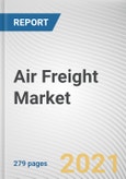 Air Freight Market by Service, Destination, and End-Use: Global Opportunity Analysis and Industry Forecast, 2020-2027- Product Image