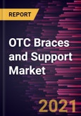 OTC Braces and Support Market Forecast to 2027 - COVID-19 Impact and Global Analysis By Product; Type; Application; End User, and Geography- Product Image
