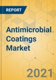 Antimicrobial Coatings Market - Global Outlook and Forecast 2021-2026- Product Image