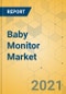 Baby Monitor Market - Global Outlook and Forecast 2021-2026 - Product Image