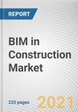 BIM in Construction Market by Phase of Work, End User, Application and Deployment Model: Global Opportunity Analysis and Industry Forecast, 2020-2027- Product Image