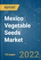 Mexico Vegetable Seeds Market- Growth, Trends, COVID-19 Impact, and Forecast (2022 - 2027) - Product Image