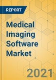 Medical Imaging Software Market - Global Outlook and Forecast 2021-2026- Product Image