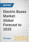 Electric Buses Market: Global Forecast to 2035- Product Image
