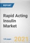 Rapid Acting Insulin Market by Product Type, Indication, and Distribution Channel: Global Opportunity Analysis and Industry Forecast, 2020-2027 - Product Thumbnail Image