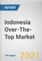 Indonesia Over-The-Top Market by Component, Device Type, Content Type, Revenue Model, User Type and End User: Opportunity Analysis and Industry Forecast, 2020-2027 - Product Thumbnail Image