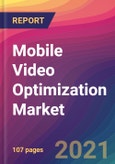 Mobile Video Optimization Market Size, Market Share, Application Analysis, Regional Outlook, Growth Trends, Key Players, Competitive Strategies and Forecasts, 2021 to 2029- Product Image