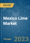 Mexico Lime Market - Growth, Trends, COVID-19 Impact, and Forecasts (2023 - 2028) - Product Thumbnail Image