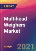 Multihead Weighers Market Size, Market Share, Application Analysis, Regional Outlook, Growth Trends, Key Players, Competitive Strategies and Forecasts, 2021 to 2029- Product Image