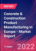 Concrete & Construction Product Manufacturing in Europe - Industry Market Research Report- Product Image