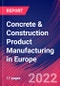 Concrete & Construction Product Manufacturing in Europe - Industry Market Research Report - Product Thumbnail Image