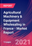 Agricultural Machinery & Equipment Wholesaling in France - Industry Market Research Report- Product Image