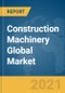 Construction Machinery Global Market Report 2021: COVID-19 Impact and Recovery to 2030 - Product Thumbnail Image