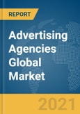 Advertising Agencies Global Market Report 2021: COVID-19 Impact and Recovery to 2030- Product Image