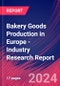 Bakery Goods Production in Europe - Industry Research Report - Product Image