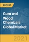 Gum and Wood Chemicals Global Market Report 2021: COVID-19 Impact and Recovery to 2030 - Product Thumbnail Image