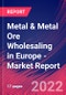Metal & Metal Ore Wholesaling in Europe - Industry Market Research Report - Product Thumbnail Image