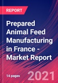 Prepared Animal Feed Manufacturing in France - Industry Market Research Report- Product Image