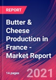 Butter & Cheese Production in France - Industry Market Research Report- Product Image