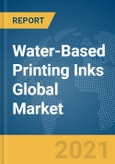 Water-Based Printing Inks Global Market Report 2021: COVID-19 Impact and Recovery to 2030- Product Image