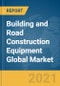 Building and Road Construction Equipment Global Market Report 2021: COVID-19 Impact and Recovery to 2030 - Product Thumbnail Image