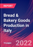Bread & Bakery Goods Production in Italy - Industry Market Research Report- Product Image