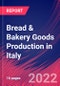 Bread & Bakery Goods Production in Italy - Industry Market Research Report - Product Thumbnail Image