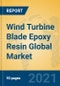 Wind Turbine Blade Epoxy Resin Global Market Insights 2021, Analysis and Forecast to 2026, by Manufacturers, Regions, Technology, Application, Product Type - Product Image