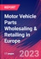 Motor Vehicle Parts Wholesaling & Retailing in Europe - Industry Market Research Report - Product Thumbnail Image