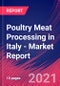 Poultry Meat Processing in Italy - Industry Market Research Report - Product Thumbnail Image