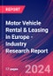 Motor Vehicle Rental & Leasing in Europe - Industry Research Report - Product Image