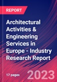 Architectural Activities & Engineering Services in Europe - Industry Research Report- Product Image