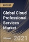 Global Cloud Professional Services Market By Organization Size, By Type, By Service Type, By Industry Vertical, By Regional Outlook, Industry Analysis Report and Forecast, 2021 - 2027 - Product Image