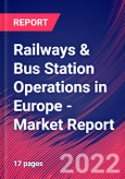 Railways & Bus Station Operations in Europe - Industry Market Research Report- Product Image