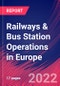 Railways & Bus Station Operations in Europe - Industry Market Research Report - Product Thumbnail Image